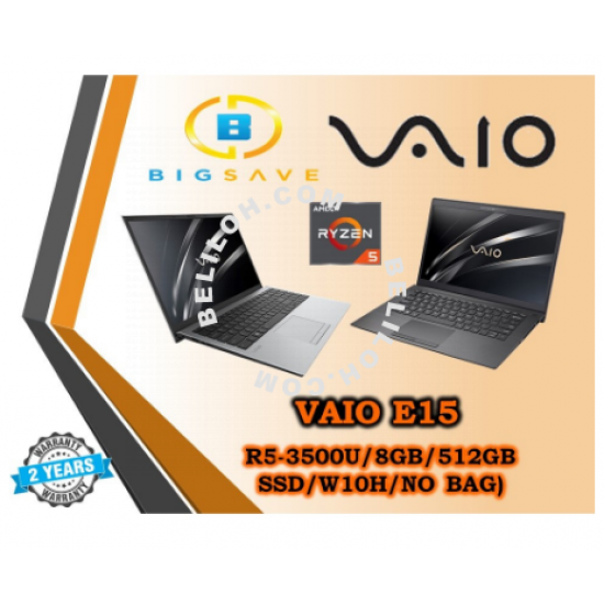 VAIO E15 LAPTOP WITH AMD RYZEN AND INTEL PROCESSORS ( RYZEN 5 3500U, 8GB, 512GB SSD, ATI, WINDOWS 10HOME) ( READY STOCK)